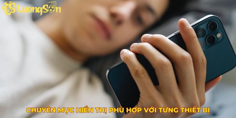 Chuyên mục hiển thị phù hợp với từng thiết bị